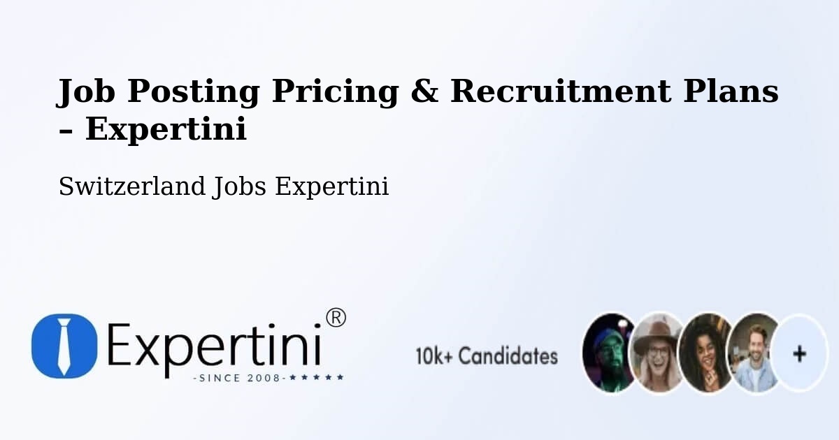 Job Posting Pricing & Recruitment Plans – Appenzell - Appenzell, Switzerland Jobs Expertini